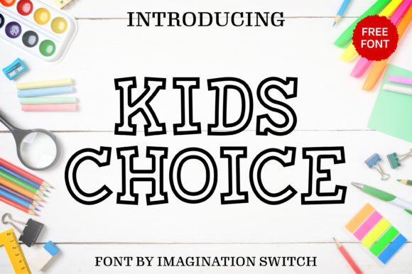 Kids Choice Font: Playful, Legible & Perfect for Handmade Labels